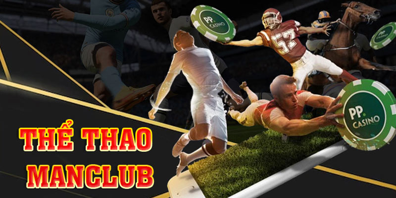 the thao manclub - Thể Thao
